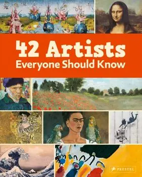 42 Artists Everyone Should Know, Hardback/Various