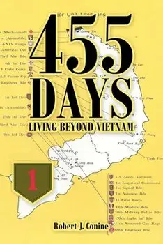 455 Days: Living Beyond Vietnam, Paperback/Robert J. Conine