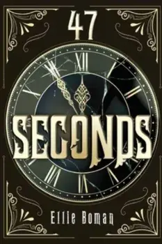 47 Seconds, Paperback/Ellie Boman
