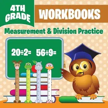 4th Grade Workbooks: Measurement & Division Practice, Paperback/Baby Professor