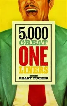 5,000 Great One Liners, Paperback/Grant Tucker
