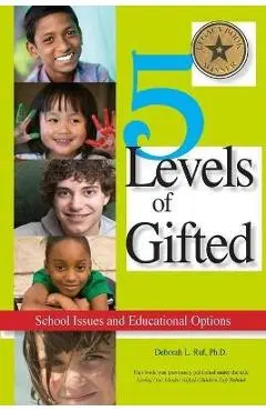 5 Levels of Gifted: School Issues and Educational Options - Deborah Ruf