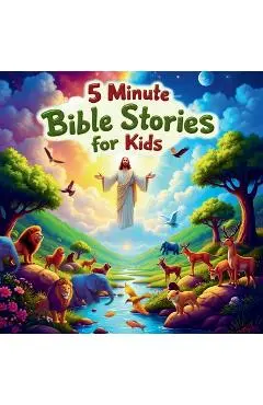 5 Minute Bible Stories for Kids: Bible Stories About Jesus and the Nativity: Short, Captivating Tales for Toddlers and Preschoolers - Arlen Faylorn