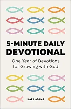 5-Minute Daily Devotional: One Year of Devotions for Growing with God, Paperback/Kara Adams