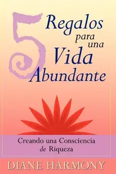5 Regalos Para Una Vida Abundante, Paperback/Diane Harmony