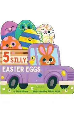 5 Silly Easter Eggs - Ilanit Oliver