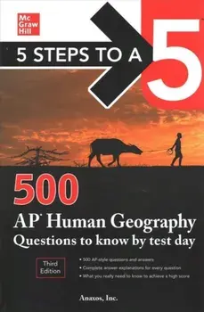 5 Steps to a 5: 500 AP Human Geography Questions to Know by Test Day, Third Edition, Paperback/Anaxos Inc