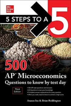 5 Steps to a 5: 500 AP Microeconomics Questions to Know by Test Day, Third Edition, Paperback/Brian Reddington
