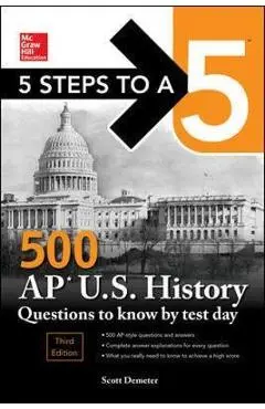 5 Steps to a 5: 500 AP US History Questions to Know by Test
