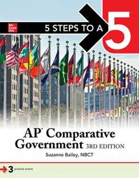 5 Steps to a 5: AP Comparative Government and Politics, Third Edition. 3 ed, Paperback/Suzanne Bailey