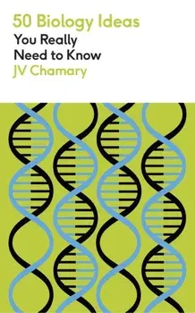 50 Biology Ideas You Really Need to Know, Paperback/JV Chamary