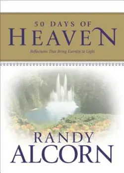 50 Days of Heaven: Reflections That Bring Eternity to Light, Hardcover/Randy Alcorn