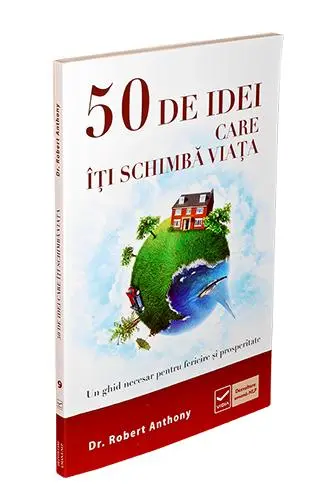 50 de idei care iti schimba viata | Robert Anthony