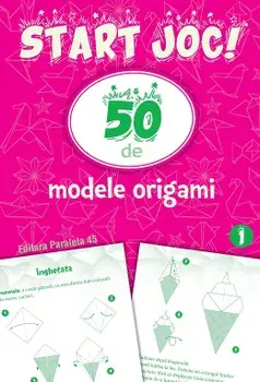 50 de modele origami. Volumul 1/***