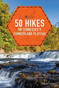 50 Hikes on Tennessee's Cumberland Plateau, Paperback/Johnny Molloy