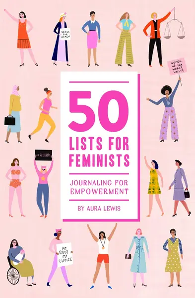50 Lists for Feminists | Aura Lewis