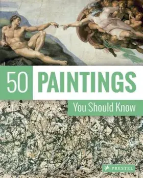 50 Paintings You Should Know, Paperback/Kristina Lowis