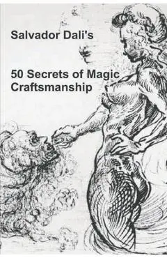 50 Secrets of Magic Craftsmanship - Salvador Dali