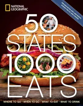 50 States, 1,000 Eats. Where to Go, When to Go, What to Eat, What to Drink, Paperback/Joe Yogerst