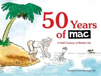 50 Years of MAC. A Half Century of British Life, Paperback/Mark Bryant