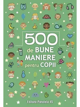 500 de bune maniere pentru copii/***