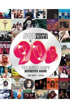 501 Essential Albums of the '90s - Gary Graff