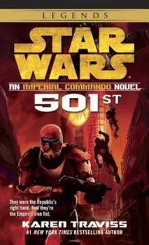 501st: Star Wars Legends (Imperial Commando): An Imperial Commando Novel, Paperback/Karen Traviss