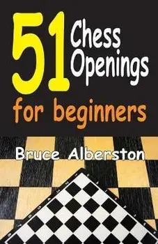 51 Chess Openings for Beginners, Paperback/Bruce Alberston