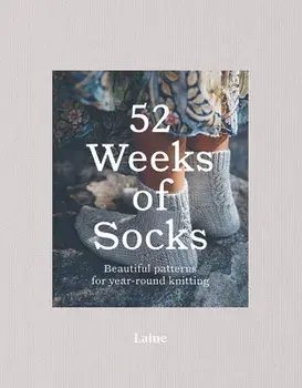 52 Weeks of Socks: Beautiful Patterns for Year-Round Knitting, Paperback/***