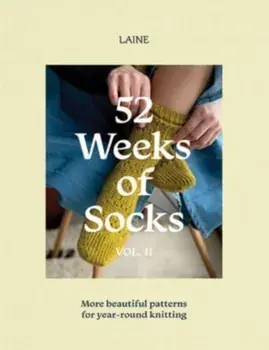 52 Weeks of Socks, Vol. II. More Beautiful Patterns for Year-round Knitting, Paperback/Laine