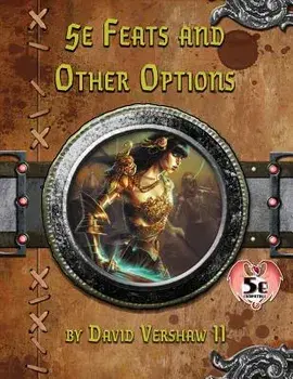 5e Feats and Other Options: Dungeons and Dragons 5e, Paperback/David Vershaw II