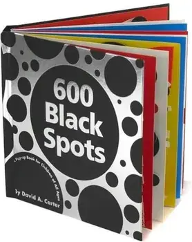 600 Black Spots: A Pop-Up Book for Children of All Ages, Hardcover/David A. Carter