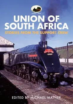 60009 Union of South Africa. Stories from the Support Crew, Paperback/***