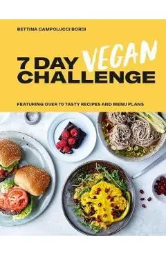 7 Day Vegan Challenge - Bettina Capollucci Bordi
