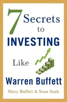 7 Secrets to Investing Like Warren Buffett, Paperback/Mary Buffett
