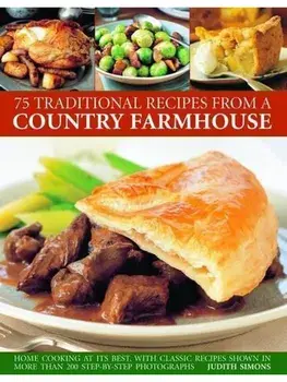 70 Traditional Recipes from a Country Farmhouse, Paperback/Judith Simons
