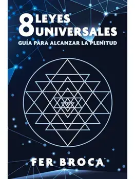 8 leyes universales. Guia para alcanzar la plenitud, 2nd Edition, Edición revisada, Paperback/Fer Broca