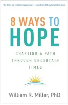 8 Ways to Hope. Charting a Path through Uncertain Times, Paperback/***