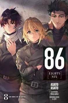 86--Eighty-Six, Vol. 8 (Light Novel): Gun Smoke on the Water, Paperback/Asato Asato