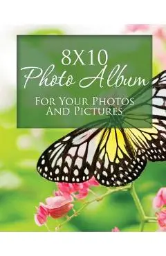 8x10 Photo Album for Your Photos and Pictures - Speedy Publishing Llc