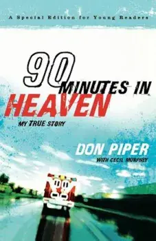 90 Minutes in Heaven: My True Story, Paperback/Don Piper
