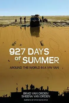927 Days of Summer: Around the World in a VW Van, Paperback/Sheena Van Orden