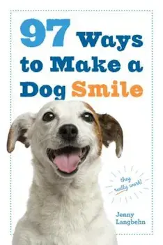 97 Ways to Make a Dog Smile, Paperback/Jenny Langbehn