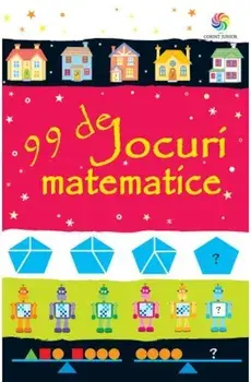99 de jocuri matematice/Sarah Khan