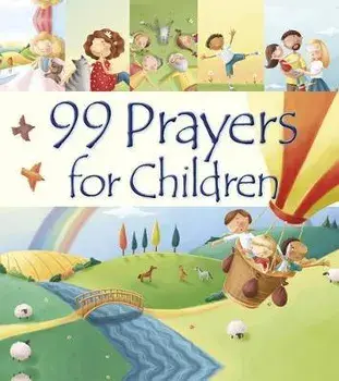 99 Prayers for Children, Hardback/Juliet David