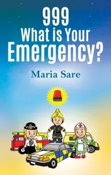 999: What is Your Emergency?, Paperback/Maria Sare