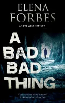 A Bad, Bad Thing, Paperback/Elena Forbes