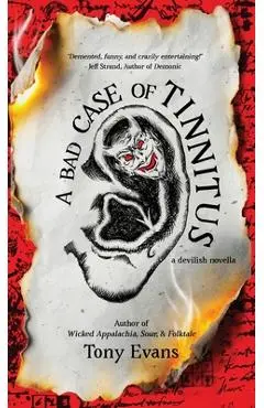 A Bad Case of Tinnitus - Tony Evans