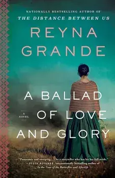 A Ballad of Love and Glory, Paperback/Reyna Grande