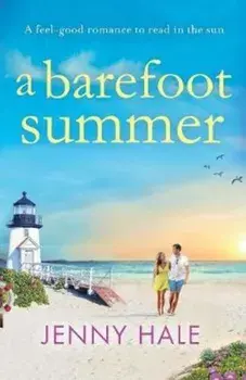 A Barefoot Summer: A Feel Good Romance to Read in the Sun, Paperback/Jenny Hale